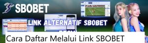 Cara Daftar Melalui Link SBOBET